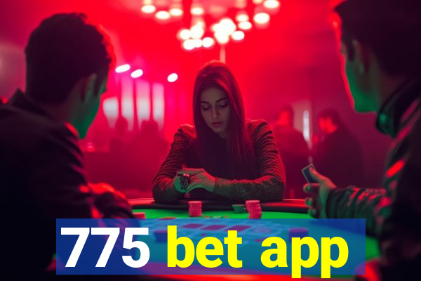 775 bet app