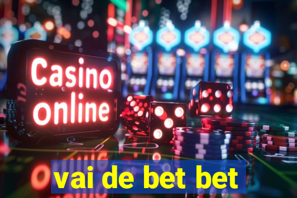 vai de bet bet