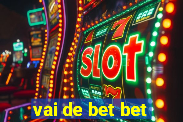 vai de bet bet