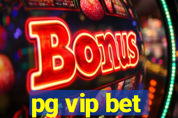 pg vip bet