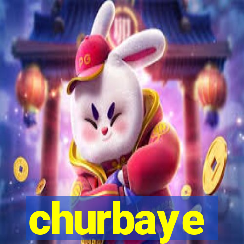 churbaye