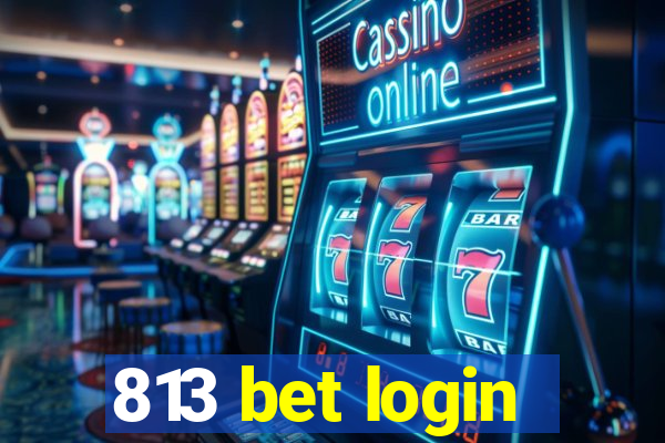 813 bet login