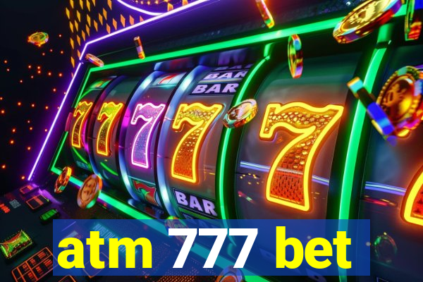 atm 777 bet