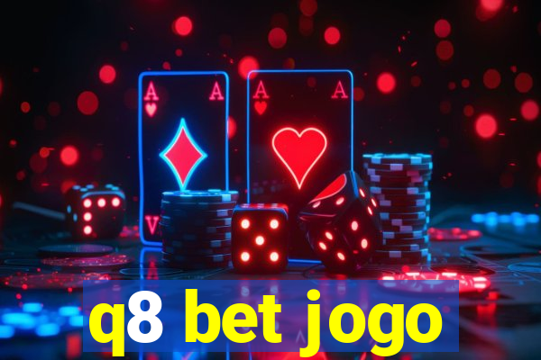 q8 bet jogo