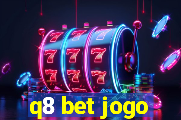 q8 bet jogo