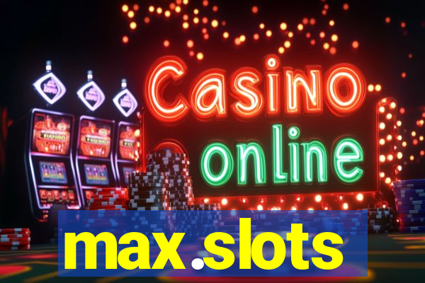 max.slots