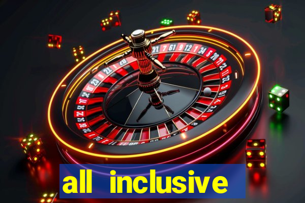 all inclusive resorts with casinos