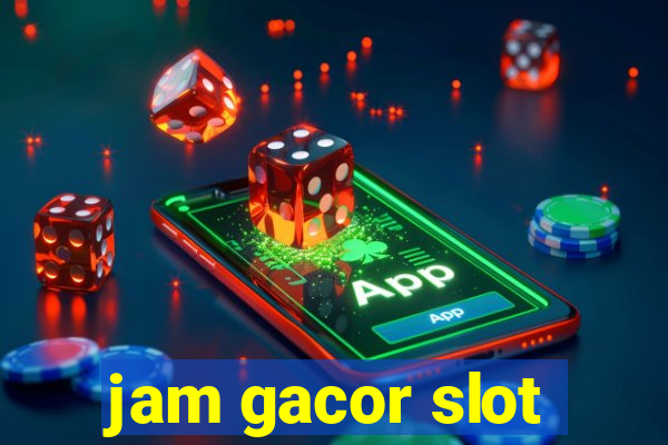 jam gacor slot