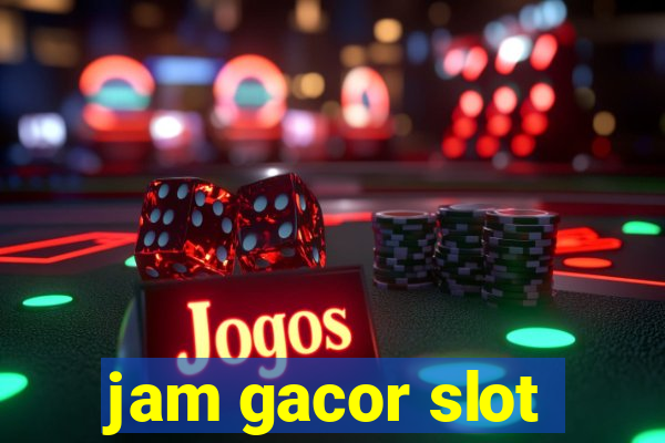 jam gacor slot