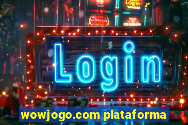 wowjogo.com plataforma