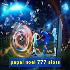 papai noel 777 slots