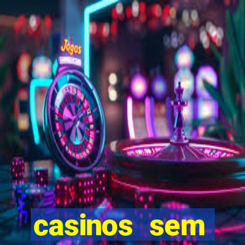 casinos sem deposito minimo