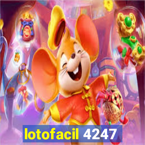 lotofacil 4247