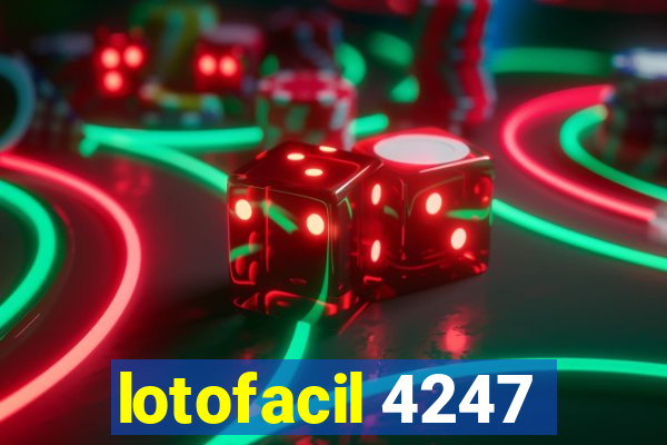 lotofacil 4247