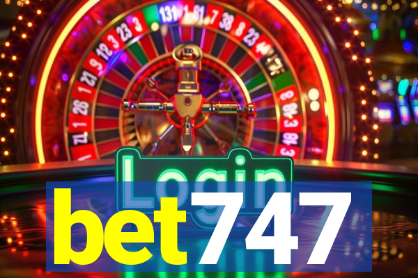 bet747