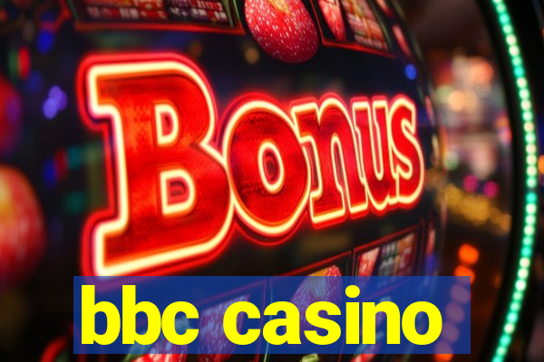 bbc casino