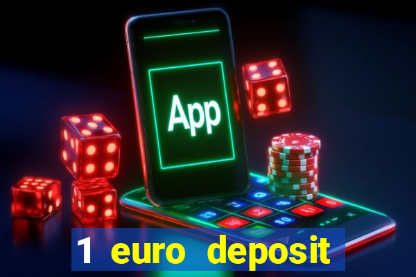 1 euro deposit casino online