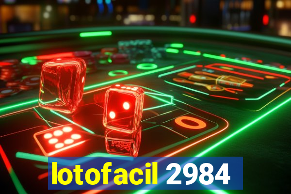 lotofacil 2984