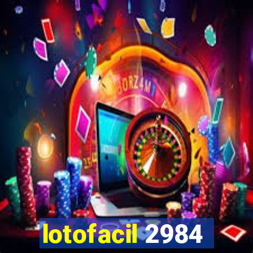 lotofacil 2984