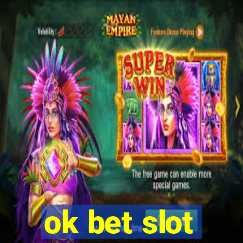 ok bet slot