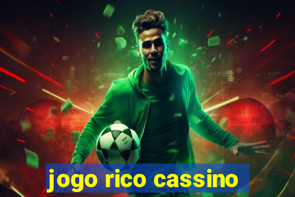 jogo rico cassino