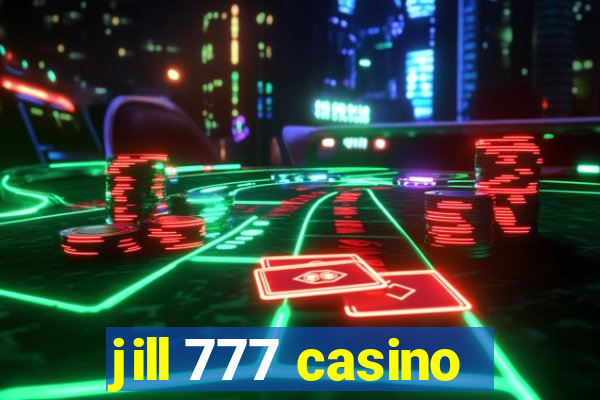 jill 777 casino