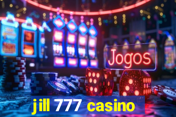 jill 777 casino