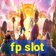 fp slot