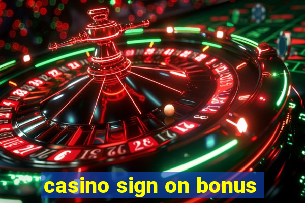 casino sign on bonus