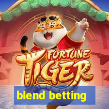 blend betting