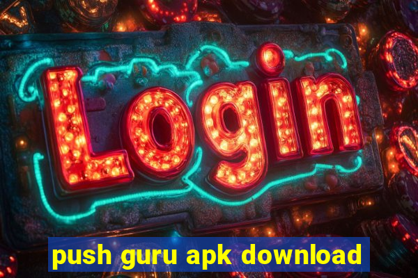 push guru apk download