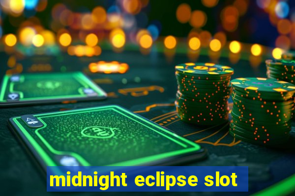 midnight eclipse slot