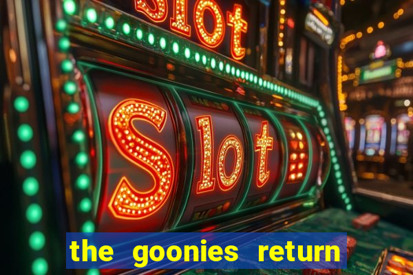 the goonies return slot demo