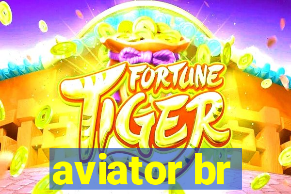 aviator br