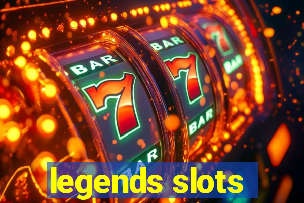 legends slots