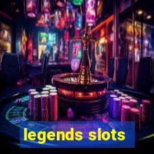 legends slots