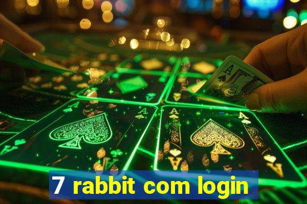 7 rabbit com login