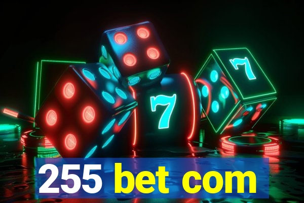 255 bet com