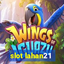 slot lahan21