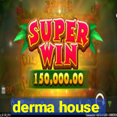 derma house