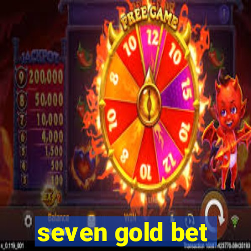 seven gold bet