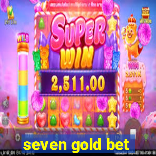 seven gold bet