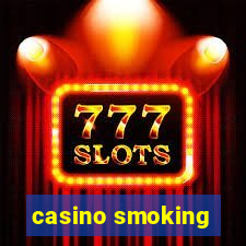 casino smoking