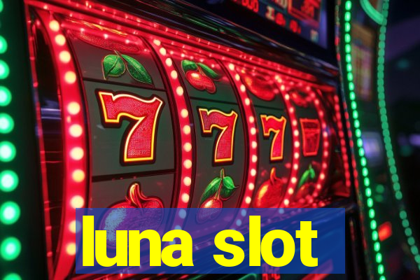 luna slot