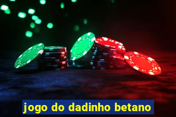 jogo do dadinho betano