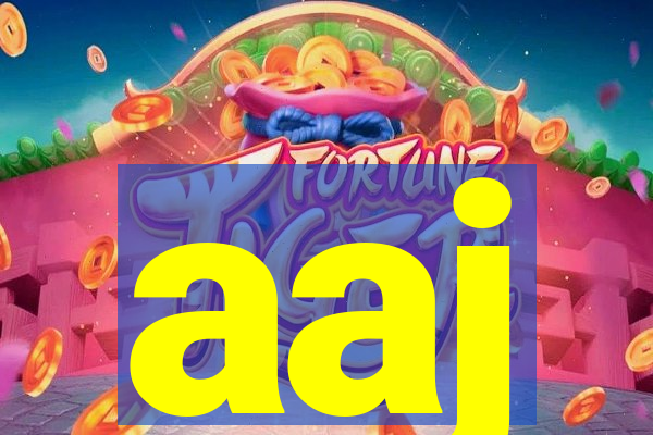 aaj