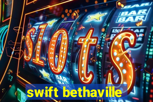 swift bethaville