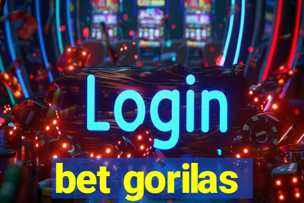 bet gorilas