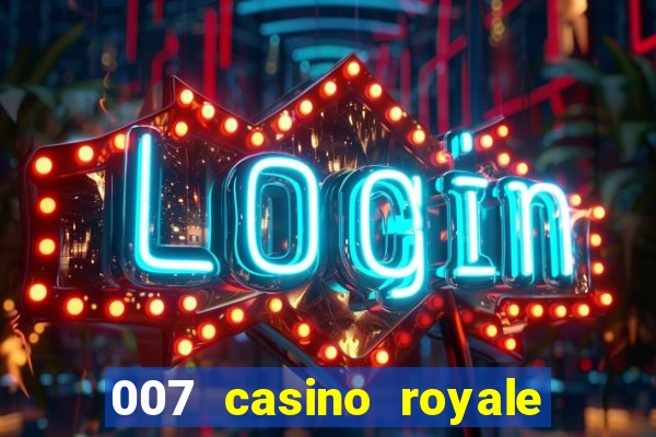 007 casino royale legendado hd