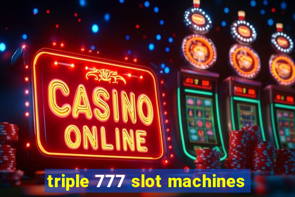 triple 777 slot machines